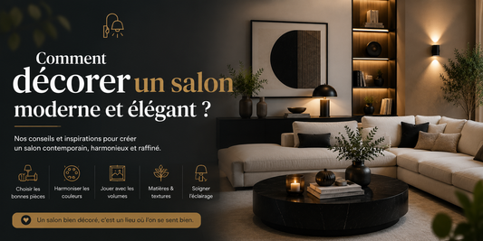 Comment décorer un salon moderne et élégant ?