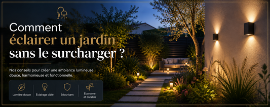 Comment éclairer un jardin sans le surcharger ?