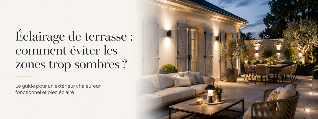 Éclairage de terrasse : comment éviter les zones trop sombres ?
