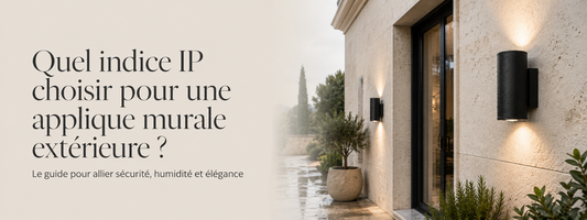 Quel indice IP choisir pour une applique murale extérieure ?