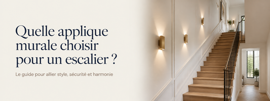 Quelle applique murale choisir pour un escalier ?