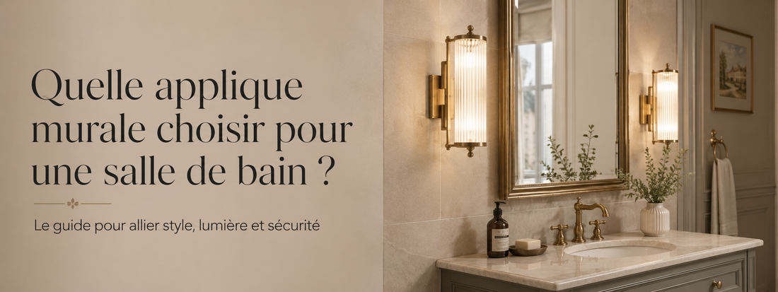 Quelle applique murale choisir pour une salle de bain ?